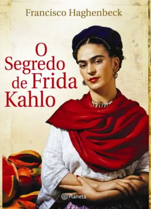 Capa O segredo de Frida Kahlo