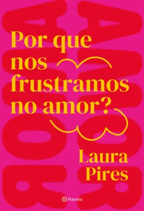 Capa Por que nos frustramos no amor?