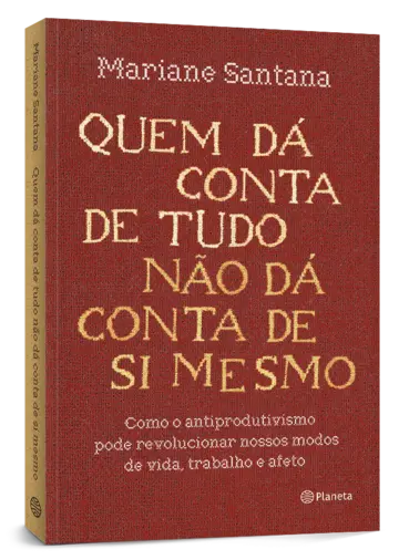 Capa Quem dá conta de tudo não dá conta de si mesmo