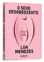 Miniatura capa 3d O sexo desobediente