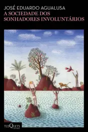 Capa A sociedade dos sonhadores involuntários