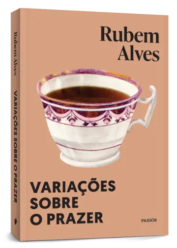 Capa Variações sobre o prazer - Nova edição (Biblioteca Rubem Alves)