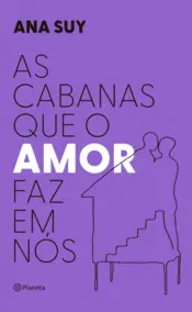 Capa As cabanas que o amor faz em nós